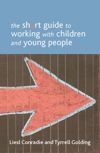 book: The Short Guide to Working with Children and Young People