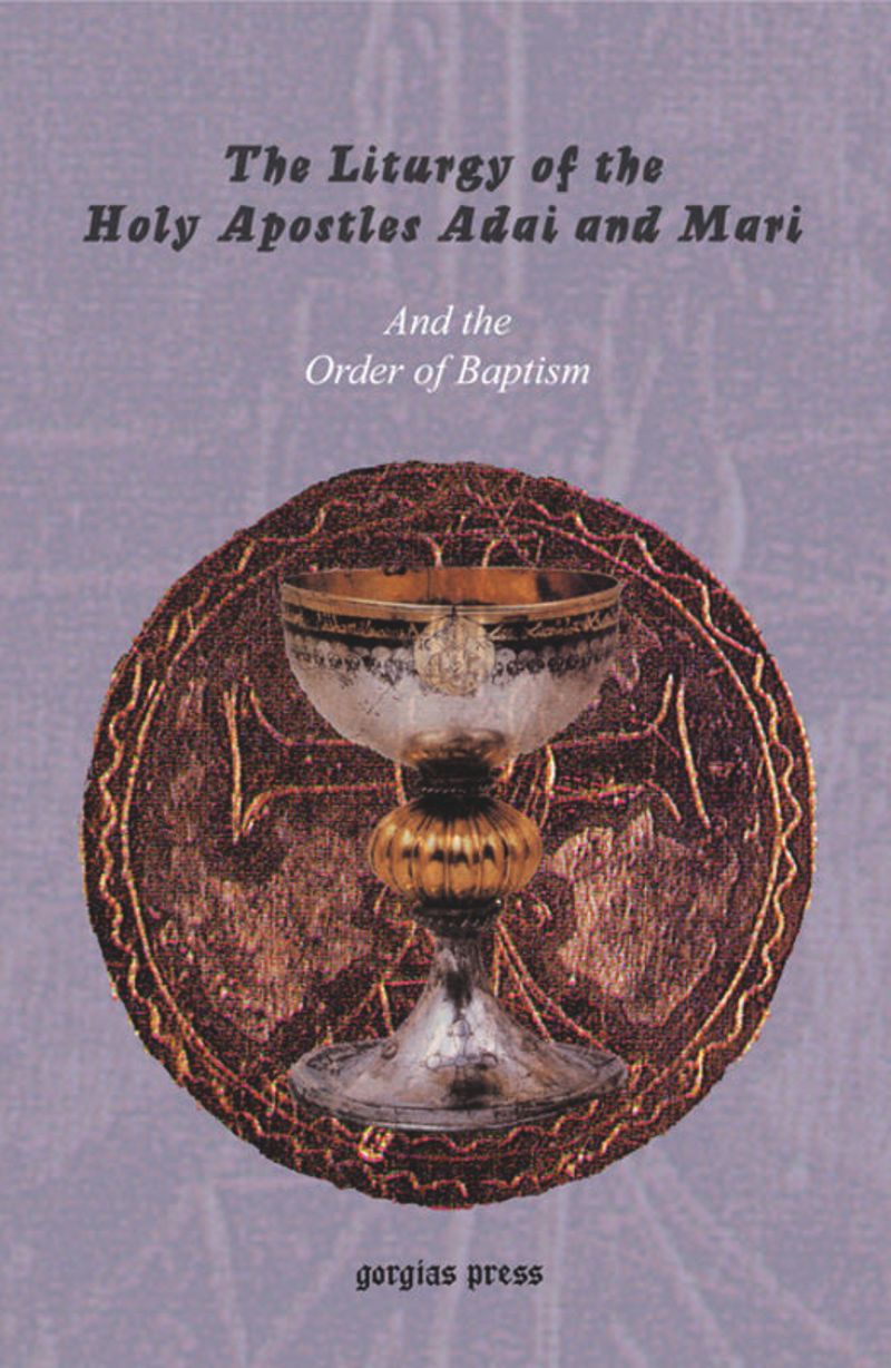 book: The Liturgy of the Holy Apostles Adai and Mari