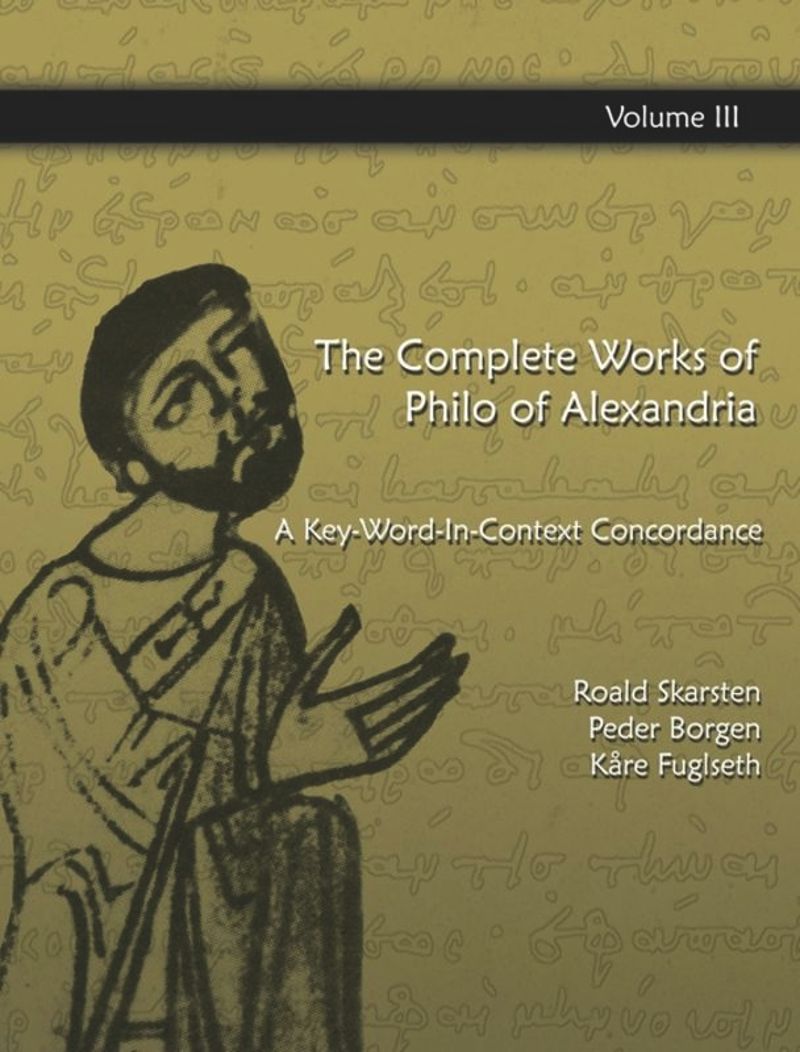 book: Vol. 3 The Complete Works of Philo of Alexandria: A Key-Word-In-Context Concordance (Vol.3)