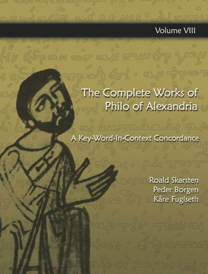 book: Vol. 8 The Complete Works of Philo of Alexandria: A Key-Word-In-Context Concordance (Vol.8)