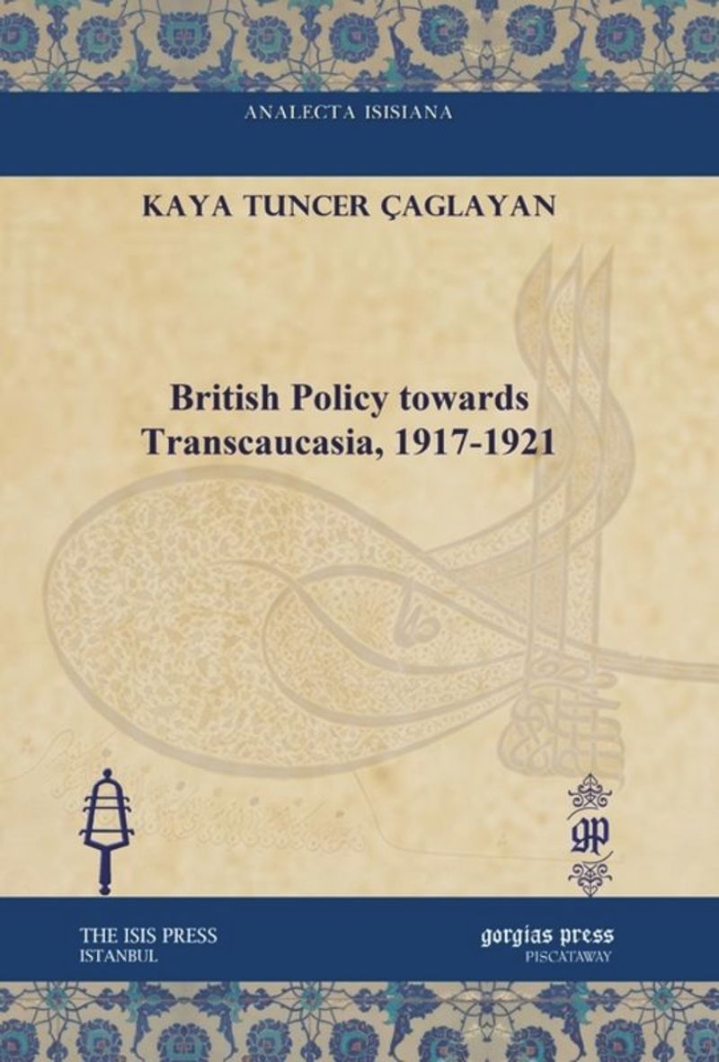 book: British Policy towards Transcaucasia, 1917-1921