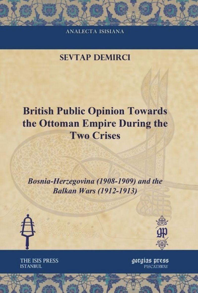 book: British Public Opinion Towards the Ottoman Empire During the Two Crises