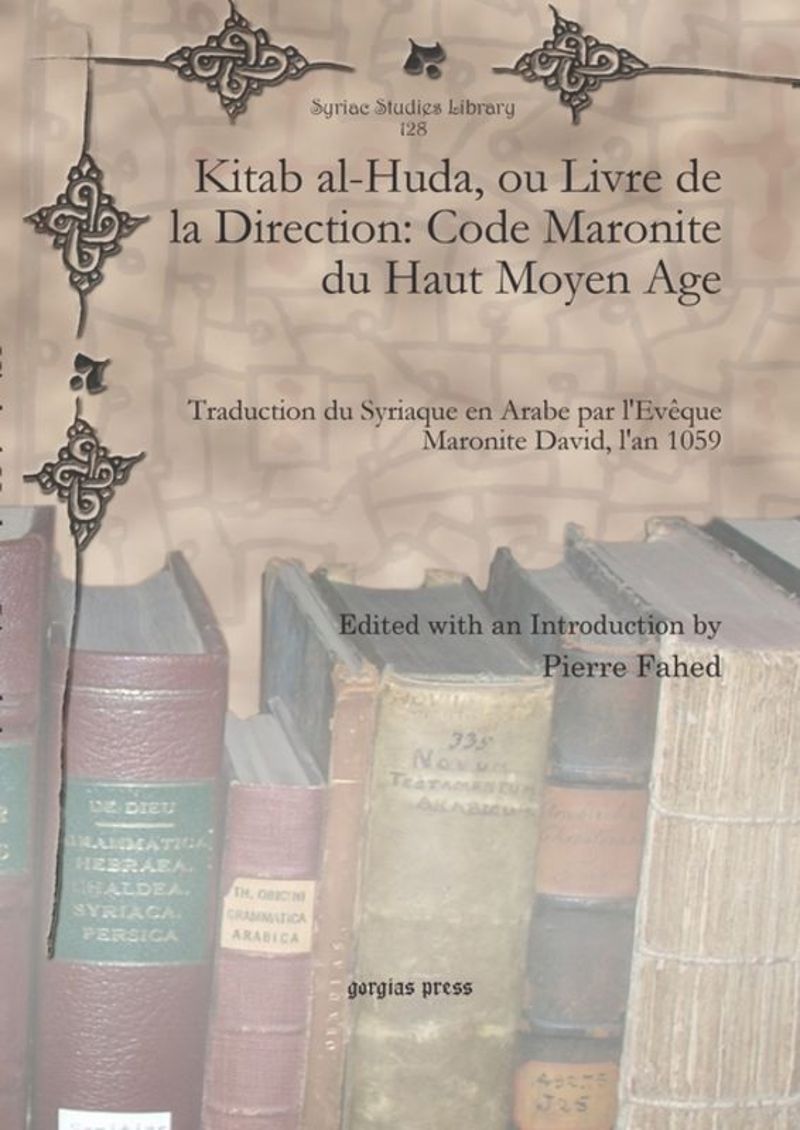 book: Kitab al-Huda, ou Livre de la Direction: Code Maronite du Haut Moyen Age