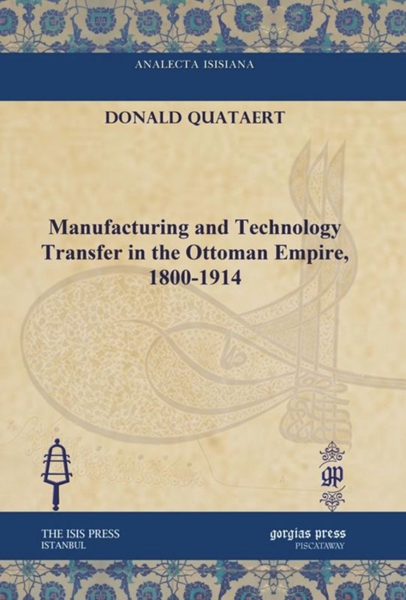 book: Manufacturing and Technology Transfer in the Ottoman Empire, 1800-1914