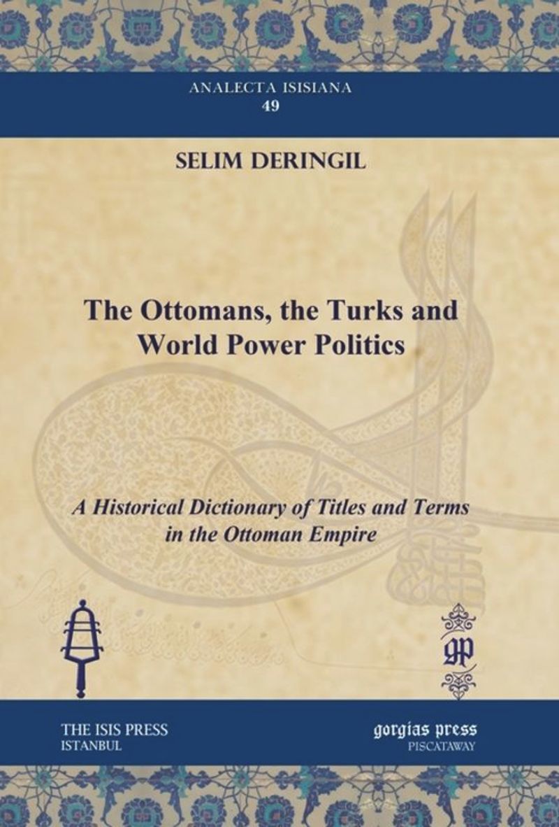 book: The Ottomans, the Turks and World Power Politics