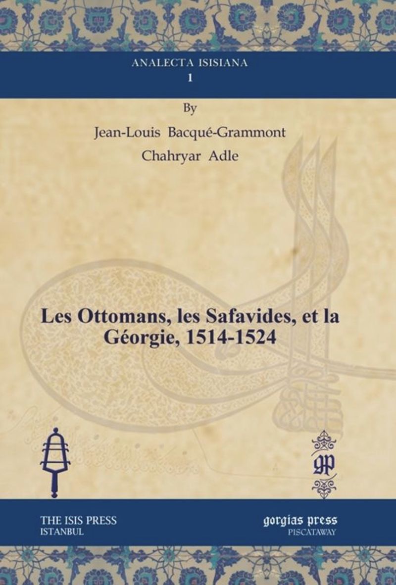 book: Les Ottomans, les Safavides, et la Géorgie, 1514-1524