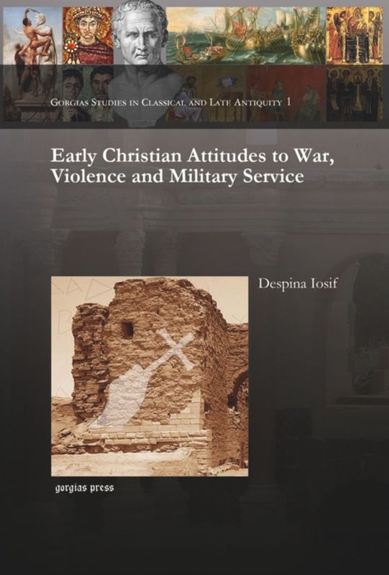 book: Early Christian Attitudes to War, Violence and Military Service