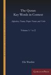 book: The Quran: Key Words in Context (Volume 1: ' to T)