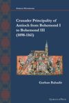 book: Crusader Principality of Antioch from Bohemond I to Bohemond III (1098-1161)