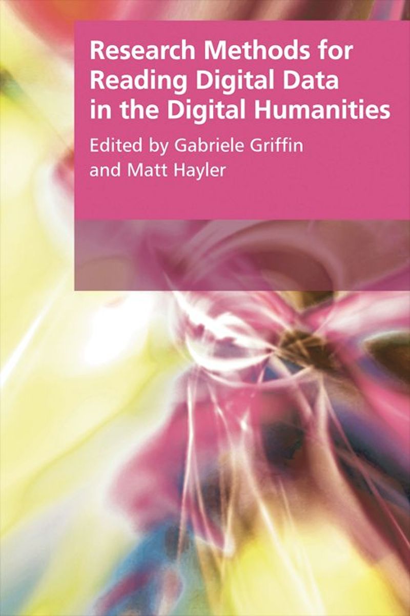book: Research Methods for Reading Digital Data in the Digital Humanities