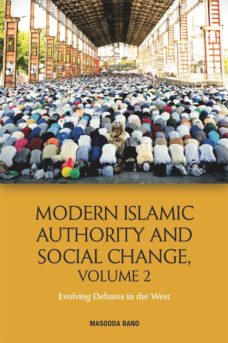 book: Modern Islamic Authority and Social Change, Volume 2