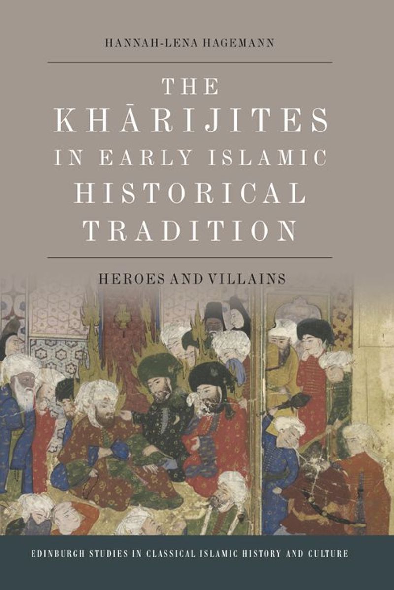 book: The Kharijites in Early Islamic Historical Tradition