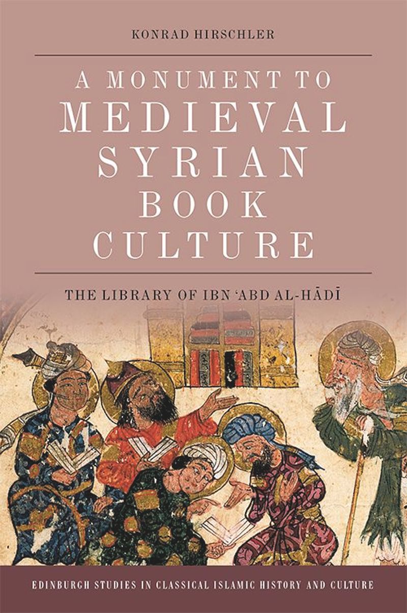 book: A Monument to Medieval Syrian Book Culture