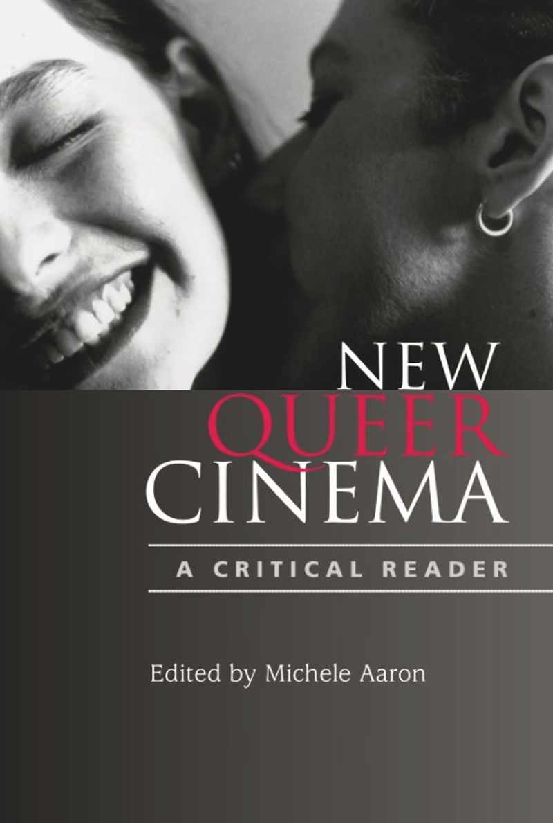New Queer Cinema - A Critical Reader