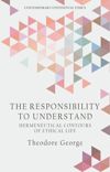 The Responsibility to Understand