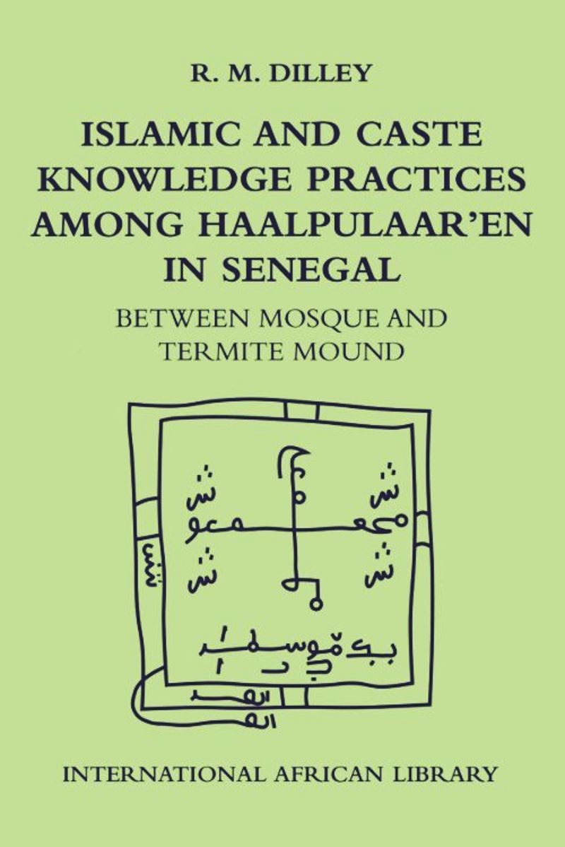 book: Islamic and Caste Knowledge Practices among Haalpulaaren in Senegal