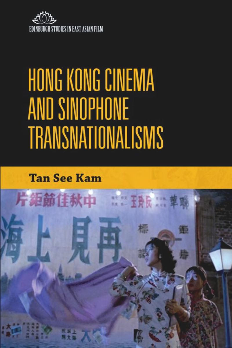 book: Hong Kong Cinema and Sinophone Transnationalisms