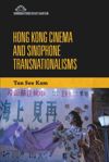 Hong Kong Cinema and Sinophone Transnationalisms