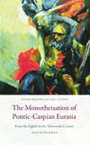 The Monotheisation of Pontic-Caspian Eurasia