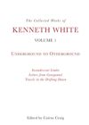 The Collected Works of Kenneth White, Volume 1