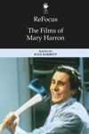 book: ReFocus: The Films of Mary Harron