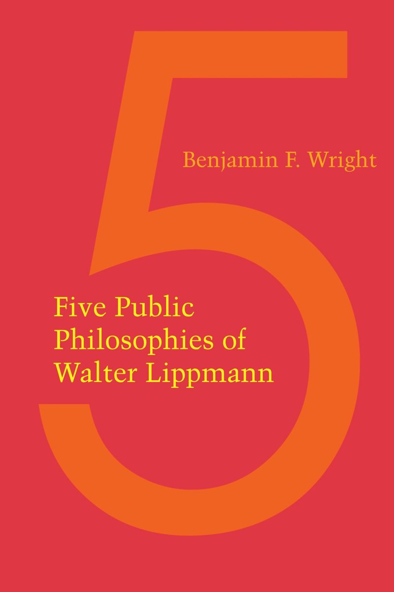 book: Five Public Philosophies of Walter Lippmann