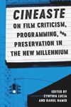 Cineaste on Film Criticism, Programming, and Preservation in the New Millennium
