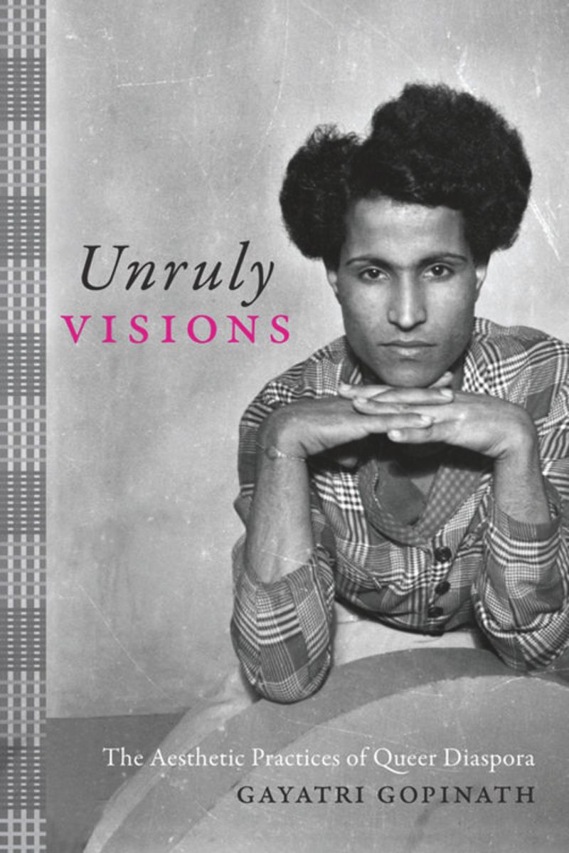 book: Unruly Visions