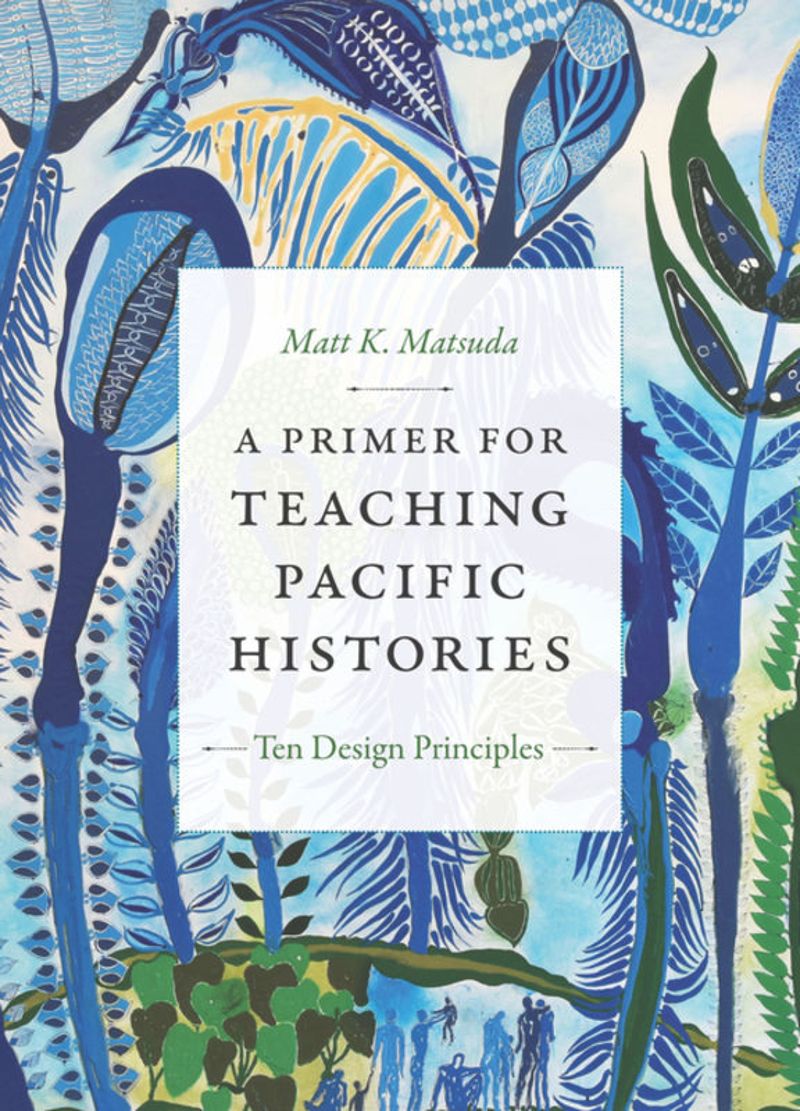 book: A Primer for Teaching Pacific Histories