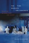 The Time beneath the Concrete