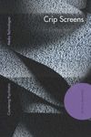 book: Crip Screens