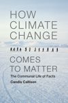 book: How Climate Change Comes to Matter