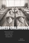 book: Queer Childhoods