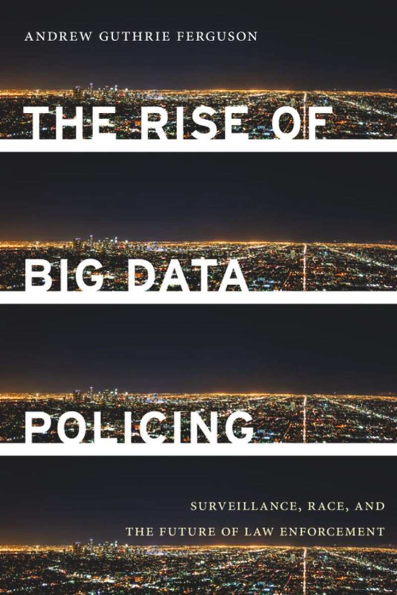 book: The Rise of Big Data Policing