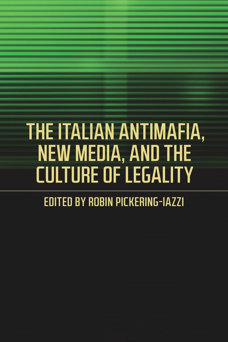 book: The Italian Antimafia, New Media, and the Culture of Legality