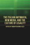 book: The Italian Antimafia, New Media, and the Culture of Legality