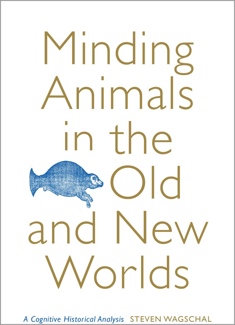 book: Minding Animals in the Old and New Worlds