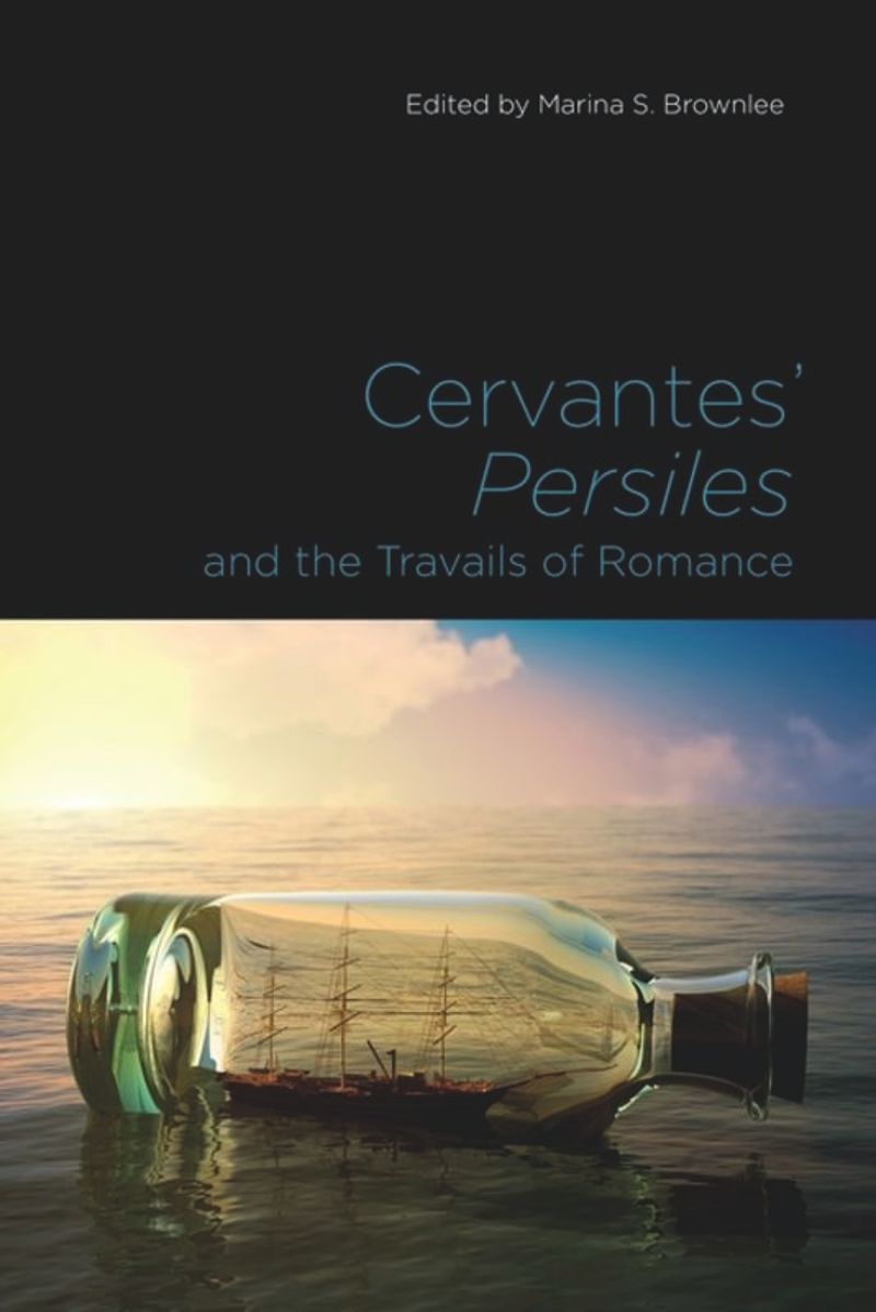 book: Cervantes' Persiles and the Travails of Romance