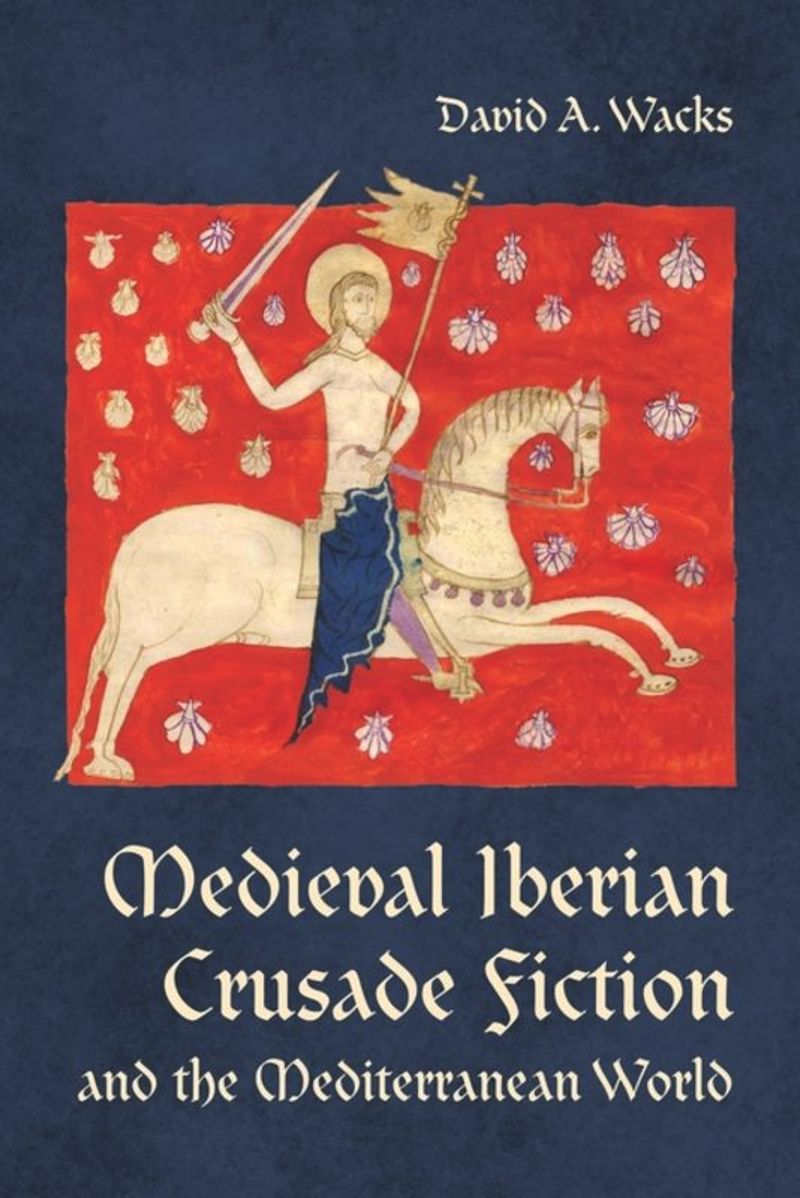 book: Medieval Iberian Crusade Fiction and the Mediterranean World
