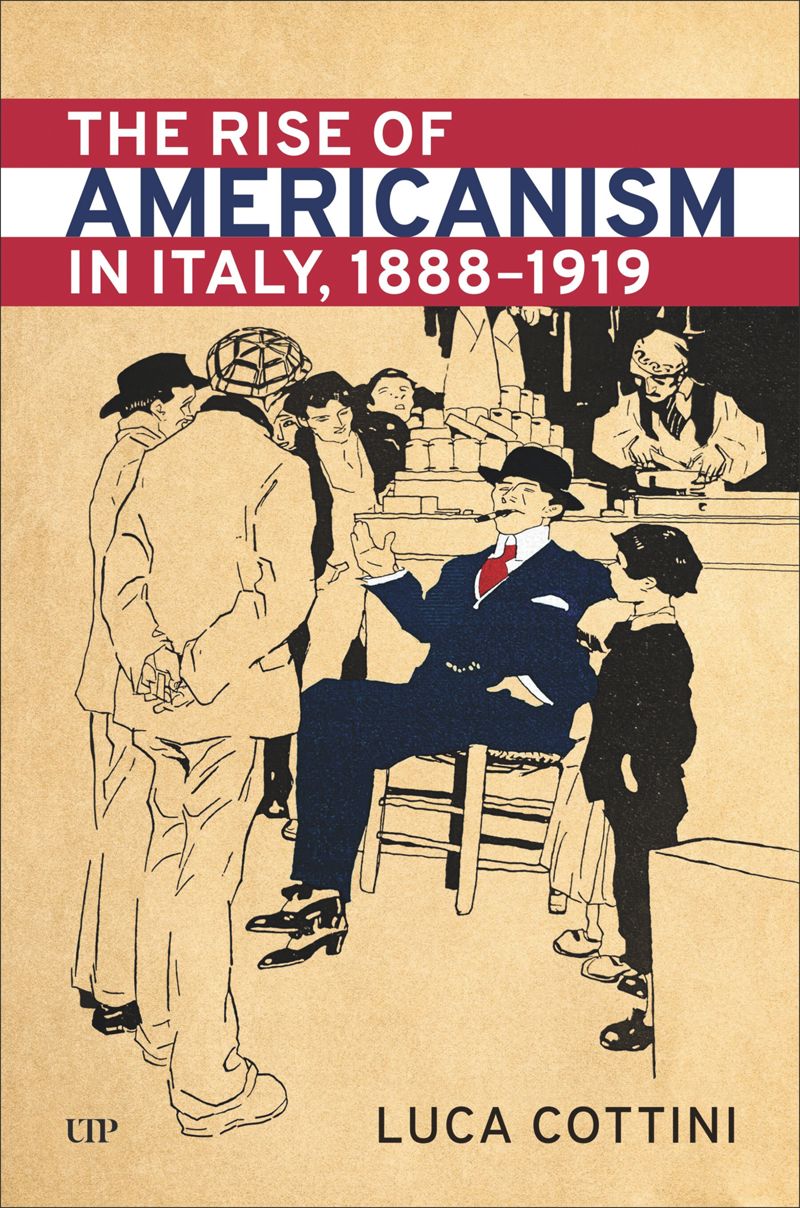 book: The Rise of Americanism in Italy, 1888-1919