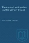 book: Theatre and Nationalism in 20th-Century Ireland