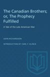 book: The Canadian Brothers; or, The Prophecy Fulfilled