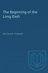 book: The Beginning of the Long Dash