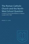 book: The Roman Catholic Church and the North-West School Question