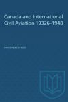 book: Canada and International Civil Aviation 1932–1948