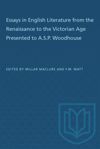 book: Essays in English Literature from the Renaissance to the Victorian Age Presented to A.S.P. Woodhouse