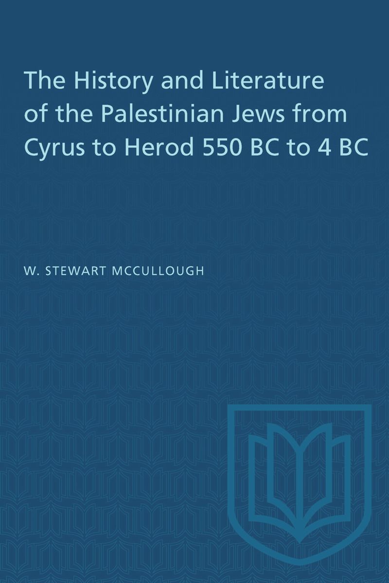 book: The History and Literature of the Palestinian Jews from Cyrus to Herod 550 BC to 4 BC