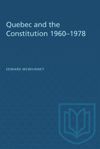 book: Quebec and the Constitution 1960–1978