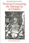 book: Richard Mulcaster's Positions Concerning the Training up of Children