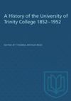 book: A History of the University of Trinity College 1852-1952